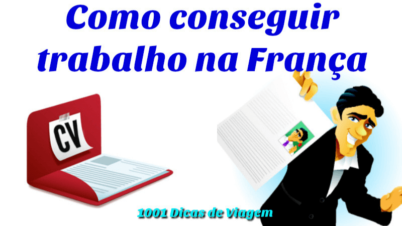 Trouver un Travail en France Encontrar um emprego na França - 1001 Dicas de Viagem