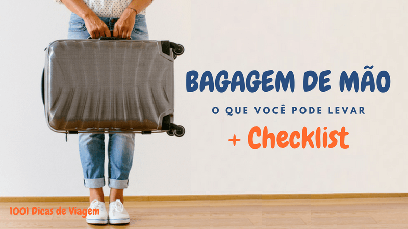 Bagagem de mão: o que levar + Checklist de bagagem de mão | 1001 Dicas de Viagem