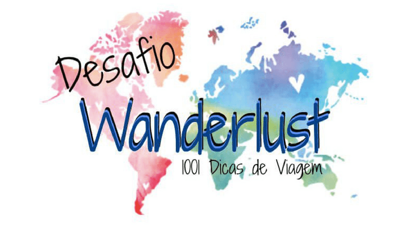 Wanderlust Travel Desafio Wanderlust 1001 Dicas de Viagem Travel Blogger