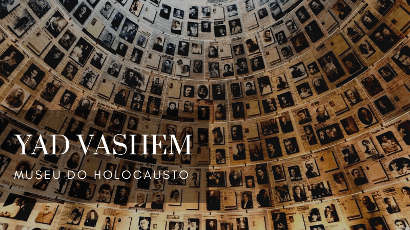 Yad Vashem Museu do Holocausto Jerusalém - Roteiro em Israel