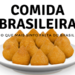 Taditional Brazilian Foods You Need To Eat